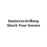 Bannererstellung - Shock Your Senses